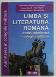 LIMBA SI LITERATURA ROMANA PENTRU ADMITEREA IN COLEGIILE MILITARE , editie coordonata de IRINA - ROXANA GEORGESCU , 2023