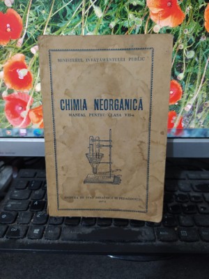 Chimia Neorganică, Manual pentru clasa VII-a, București 1952, 096 foto