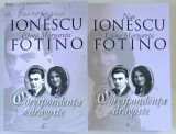 NAE IONESCU , ELENA MARGARETA FOTINO , CORESPONDENTA DE DRAGOSTE , VOLUMELE I - II , EDITIA A II - A de DORA MEZDREA , 2016