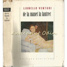 De La Manet La Lautrec - Lionello Venturi