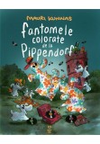 Fantomele colorate de la Pippendorf - Mauri Kunnas - Trei