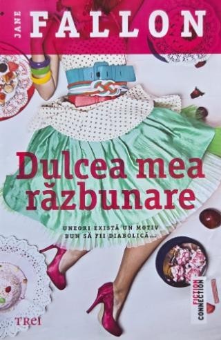 Dulcea mea razbunare - Jane Fallon