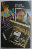 DST - NOUA ANI IN DIVIZIA ANTITERORISTA , MARTURIILE UNUI FOST AGENT AL SERVICIILOR FRANCEZE DE INFORMATII de DANIEL BURDAN , 1993 , PREZINTA SUBLINIE