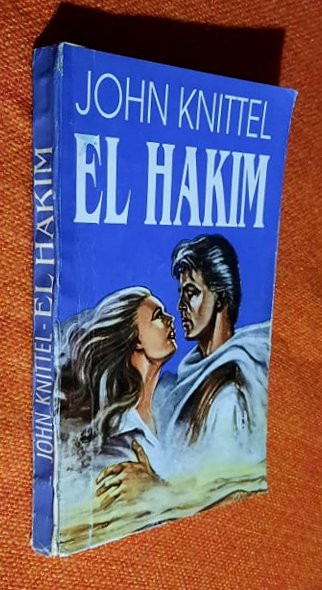 El Hakim (Doctorul) - John Knittel