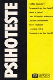 Psihoteste. Cunoaste-te pe tine insuti!