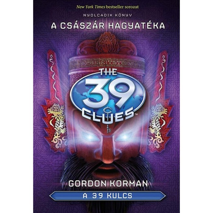 A 39 kulcs 8. - A cs&aacute;sz&aacute;r hagyat&eacute;ka - Gordon Korman