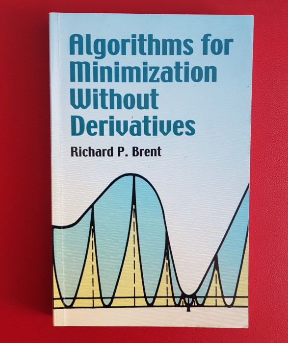 Richard P. Brent - Algorithms for minimization without derivatives