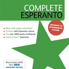 Complete Esperanto: Learn to Read, Write, Speak and Understand Esperanto