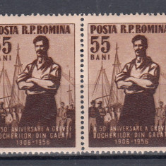 ROMANIA 1956 LP 414 - 50 DE ANI DE LA GREVA DOCHERILOR GALATI PERECHE MNH
