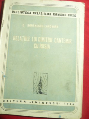C.Boranescu-Lahovary- Relatiile lui D.Cantemir cu Rusia 1946 ,43 pag foto