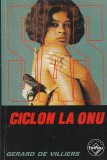 GERARD DE VILLIERS - CICLON LA ONU ( SAS )