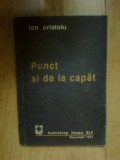 A2c Punct Si De La Capat - Ion Cristoiu