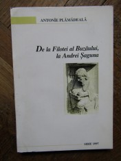Antonie Plamadeala - De la Filotei al Buzaului la Andrei Saguna