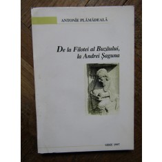 Antonie Plamadeala - De la Filotei al Buzaului la Andrei Saguna
