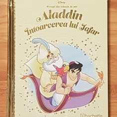 Aladdin. Intoarcerea lui Jafar. Disney. Povesti din colectia de aur Nr. 45