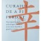 Ichiro Kishimi - Curajul de a fi fericit (Editia: 2020)