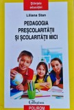 Pedagogia preșcolarității și școlarității mici - 2014 - Liliana Stan (@R178)