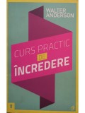 Walter Anderson - Curs practic de incredere (Editia: 2012)