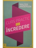 Walter Anderson - Curs practic de incredere (editia 2012)