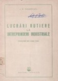 Lucrari rutiere la intreprinderi industriale (Traducere din limba rusa)