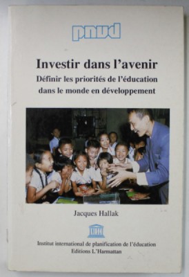 INVESTIR DANS L &amp;#039;AVENIR par JACQUES HALLAK , 1990 foto