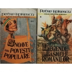 Petre Ispirescu - Snoave sau povesti populare/ Legende sau basmele romanilor (editia 1988)