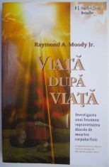 Viata dupa viata &ndash; Raymond A. Moody Jr.