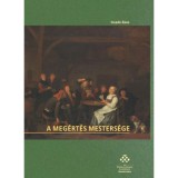 A meg&eacute;rt&eacute;s mesters&eacute;ge - Sivad&oacute; &Aacute;kos
