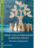 Repere etice in psihoterapie si asistenta sociala. Provocari contemporane - Loredana-Ileana Viscu, Ioana-Eva Cadariu