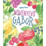 N&ouml;v&eacute;nyevő G&aacute;bor - Mici megmenti a vil&aacute;got - Ag&oacute;cs &Iacute;risz