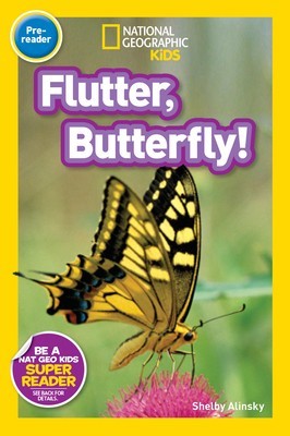 National Geographic Readers: Flutter, Butterfly! foto