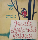 INSULA CAPITANULUI HASASAR-JAROSLAVA BLAZKOVA