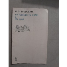 Un ghimpe in inima si alte poezii - W.D. Snodgrass