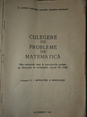 Culegere de probleme de matematica Vol II, rezolvari si rezultate, 1987, 380 pag foto