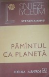 Păm&acirc;ntul că planetă - Ștefan Airinei