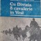 CU DIVIZIA 8 CAVALERIE IN VEST-GH. MAGHERESCU-223087