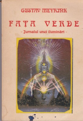 AS - GUSTAV MEYRINK - FATA VERDE, JURNALUL UNEI ILUMINARI foto
