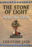 Christian Jacq - The Stone of Light. Nefer the Silent