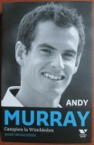 Mark Hodgkinson - Andy Murray. Campion la Wimbledon (ed. Victoria Books / Publica) - biografie tenis sport