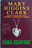 Mary Higgins Clark - Fara scapare