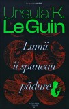 Lumii ii spuneau padure - 2022 - Ursula K. Leguin ($P221)