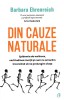 Din cauze naturale - Barbara Ehrenreich