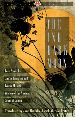 The Ink Dark Moon: Love Poems by Ono No Komachi and Izumi Shikibu, Women of the Ancient Court of Ja Pan foto