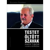 Testet &ouml;lt&ouml;tt szavak Papp Tibor vizu&aacute;lis k&ouml;lt&eacute;szete - Kelemen Erzs&eacute;bet