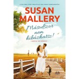 M&aacute;sodszor nem hib&aacute;zhatsz! - Susan Mallery