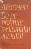Cumpara ieftin De pe pozitiile realismului socialist - Alexandr Fadeev