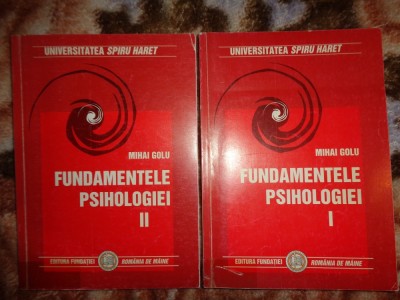 Fundamentele psihologiei - Mihai Golu / 2 volume / an 2004 foto