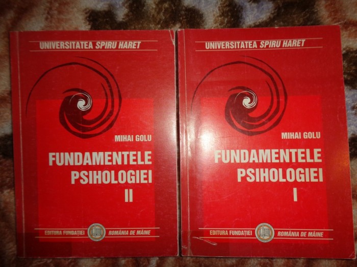 Fundamentele psihologiei - Mihai Golu / 2 volume / an 2004