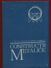 Dan Mateescu, Liviu Gadeanu, Gheorghe Mercea &quot;Constructii metalice. Curs pentru subingineri&quot; Timisoara, 1975, Didactica Si Pedagogica