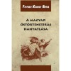 A magyar őst&ouml;rt&eacute;net&iacute;r&aacute;s hanyatl&aacute;sa - Fischer K&aacute;roly Antal